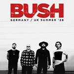 Bush - Germany 2026